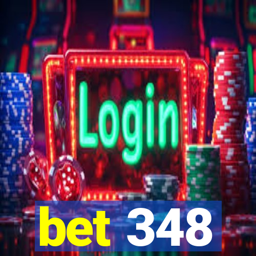 bet 348